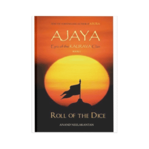 Ajaya: Roll of the Dice – Anand Neelakantan