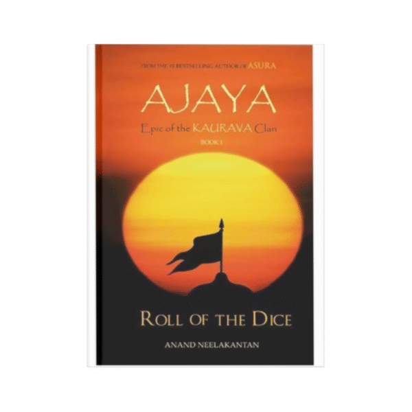 Ajaya: Roll of the Dice – Anand Neelakantan