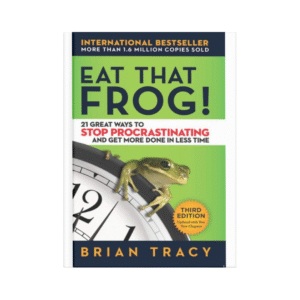 Eat That Frog! – Brian Tracy