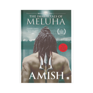 Immortals of Meluha – Amish Tripathi