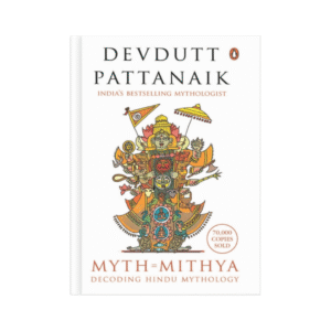 Myth = Mithya – Devdutt Pattanaik