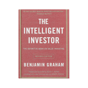 The Intelligent Investor – Benjamin Graham