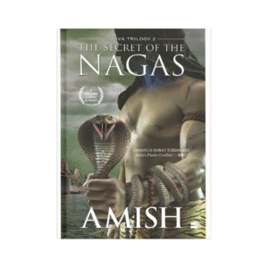 The Secret of the Nagas – Amish Tripathi